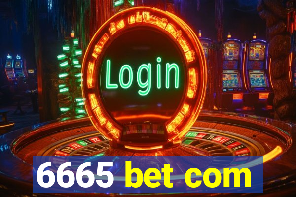 6665 bet com